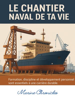 cover image of Le chantier naval de ta vie